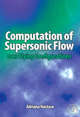 Computation of Supersonic Flow over Flying Configurations - Adriana Nastase