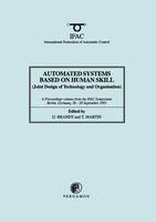 Automated Systems Based on Human Skill (Joint Design of Technology and Organisation) - Terence Martin, D. Brandt