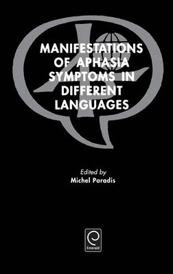 Manifestations of Aphasia Symptoms in Different Languages - Michel Paradis
