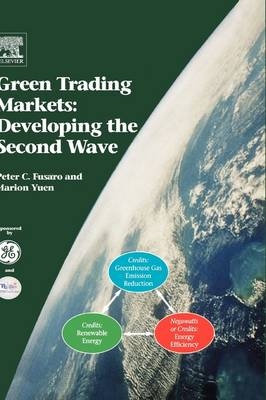 Green Trading Markets: - Peter C. Fusaro, Marion Yuen