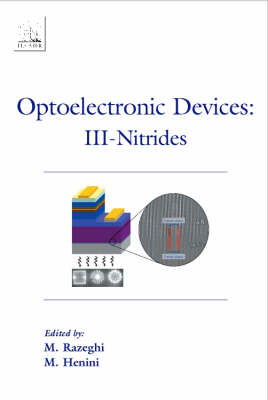 Optoelectronic Devices: III Nitrides - Mohamed Henini, M Razeghi