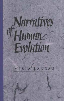 Narratives of Human Evolution - Misia Landau, Marie L. Landau