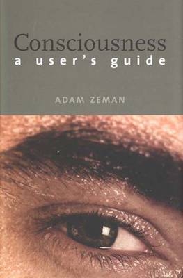 Consciousness - Adam Zeman