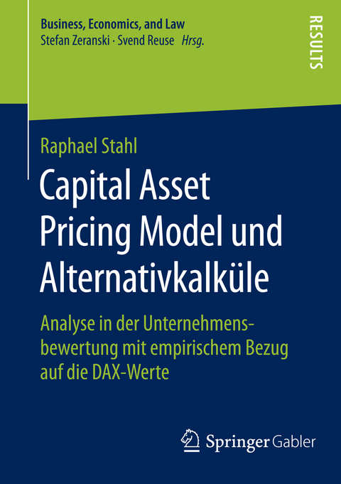 Capital Asset Pricing Model und Alternativkalküle - Raphael Stahl