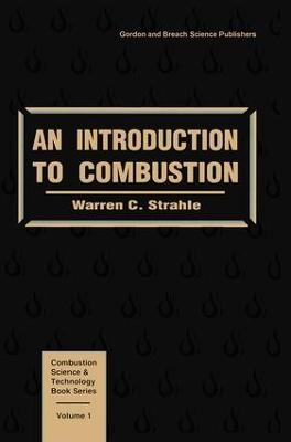 Introduction To Combustion - Warren C. Strahle