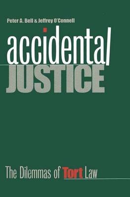 Accidental Justice - Peter A. Bell, Jeffrey O'Connell