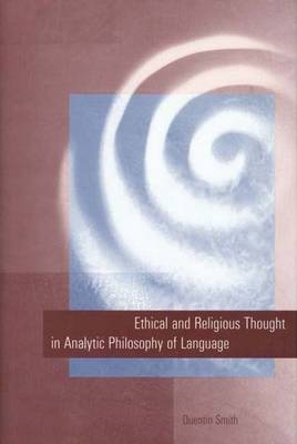 Ethical and Religious Thought in Analytic Philosophy of Language - Quentin Smith