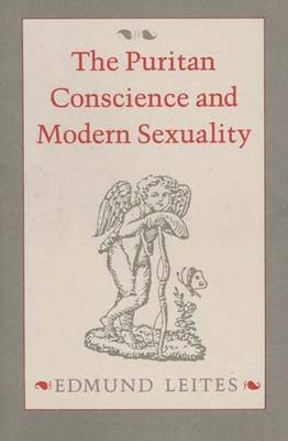 The Puritan Conscience and Modern Sexuality - Edmund Leites