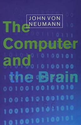 The Computer and the Brain - John Von Neumann