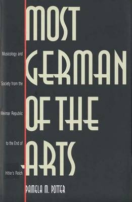 Most German of the Arts - Pamela M. Potter