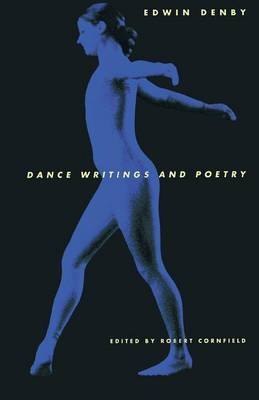 Dance Writings and Poetry - Edwin Denby
