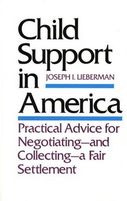 Child Support in America - Joseph I. Lieberman