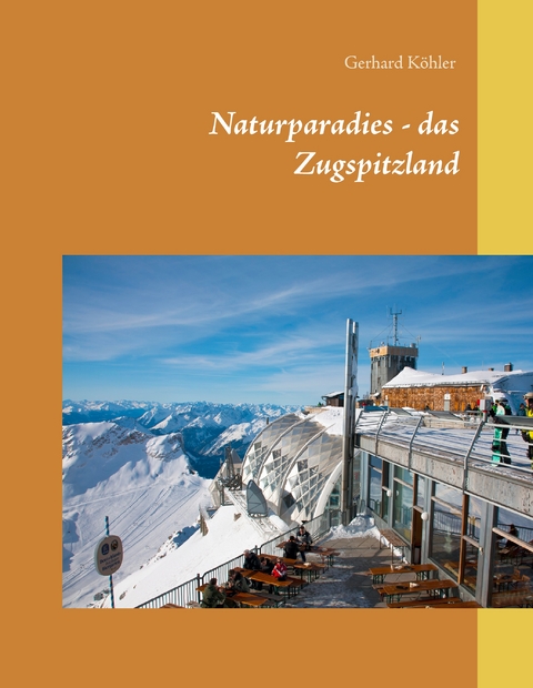 Naturparadies - das Zugspitzland - Gerhard Köhler