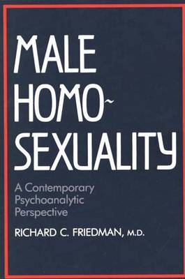 Male Homosexuality - Richard C. Friedman