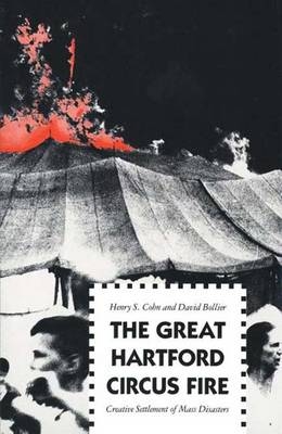 The Great Hartford Circus Fire - Henry S. Cohn, David Bollier