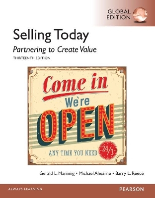 Selling Today: Partnering to Create Value, Global Edition - Gerald Manning, Michael Ahearne, Barry Reece