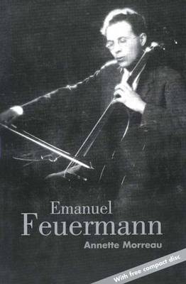 Emanuel Feuermann - Annette Morreau