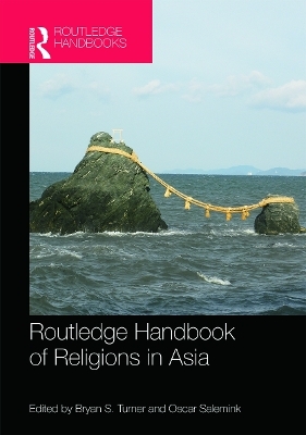 Routledge Handbook of Religions in Asia - 