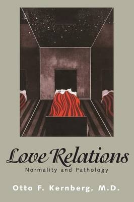 Love Relations - Otto Kernberg