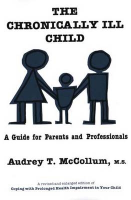 The Chronically Ill Child - Audrey T. McCollum