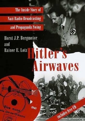 Hitler's Airwaves - Horst Bergmeier, Rainer E. Lotz