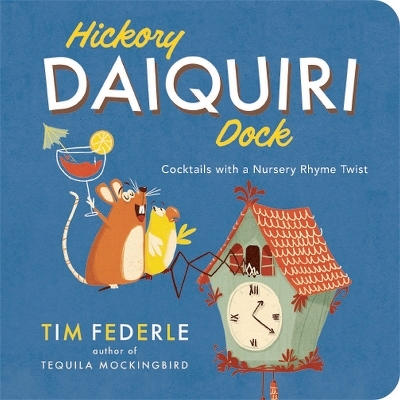 Hickory Daiquiri Dock - Tim Federle