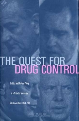 The Quest for Drug Control - David F. Musto, Pamela Korsmeyer