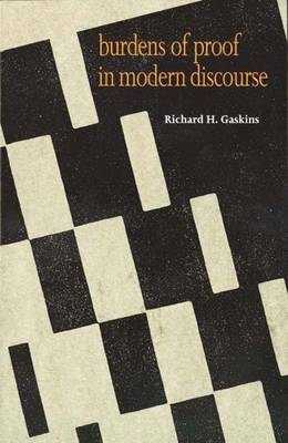 Burdens of Proof in Modern Discourse - Richard H. Gaskins