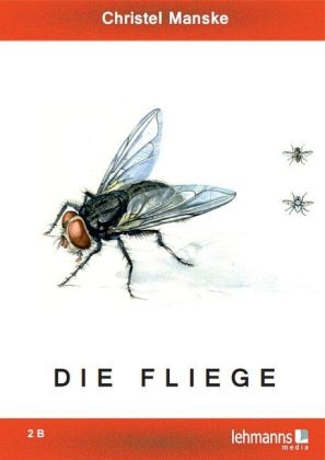 Die Fliege - Christel Manske