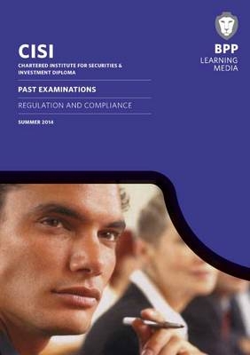CISI Diploma Regulation and Compliance -  BPP Learning Media