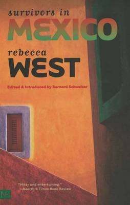 Survivors in Mexico - Rebecca West