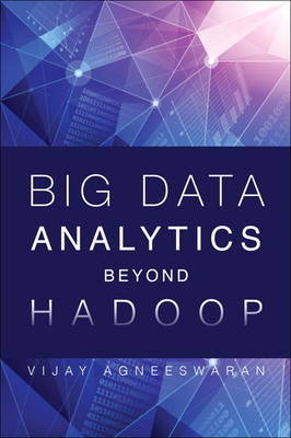 Big Data Analytics Beyond Hadoop - Vijay Srinivas Agneeswaran