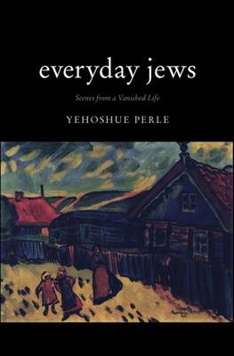 Everyday Jews - Yehoshue Perle