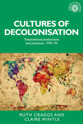 Cultures of decolonisation - 