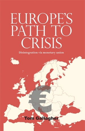 Europe's path to crisis - Tom Gallagher