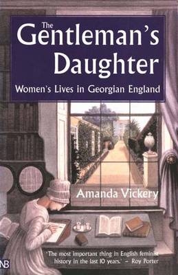 The Gentleman's Daughter - Amanda Vickery