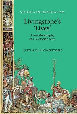 Livingstone's 'Lives' -  Justin Livingstone