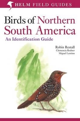 Birds of Northern South America - Robin Restall, Clemencia Rodner, Miguel Lentino