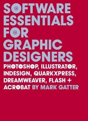 Software Essentials for Graphic Designers - Mark Gatter