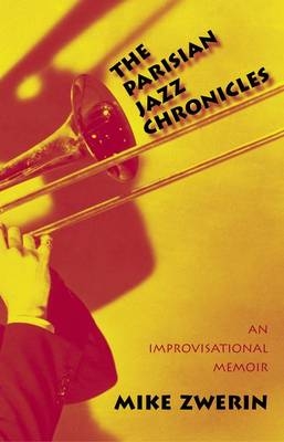 The Parisian Jazz Chronicles - Mike Zwerin