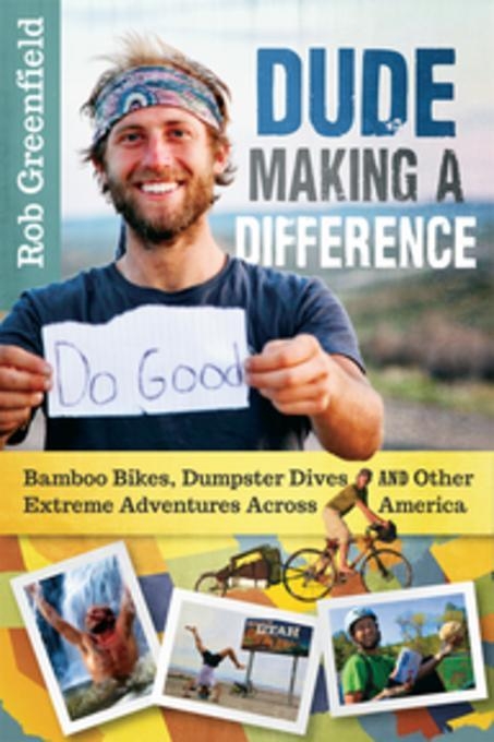 Dude Making a Difference -  Robin Greenfield