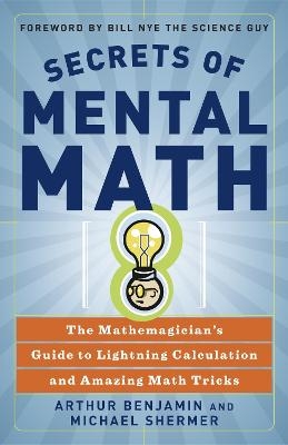 Secrets Of Mental Math - Arthur Benjamin, Michael Shermer