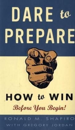 Dare to Prepare - Ronald M. Shapiro