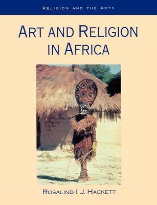 Art and Religion in Africa - Rosalind Hackett