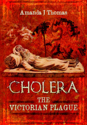 Cholera -  Amanda J Thomas