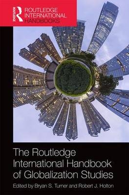 The Routledge International Handbook of Globalization Studies - 