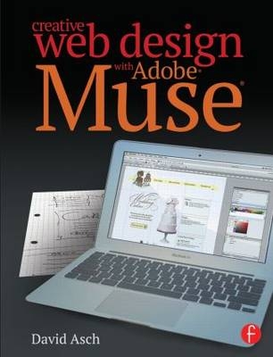 Creative Web Design with Adobe Muse - David Asch