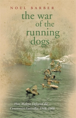 The War of the Running Dogs - Noel Barber