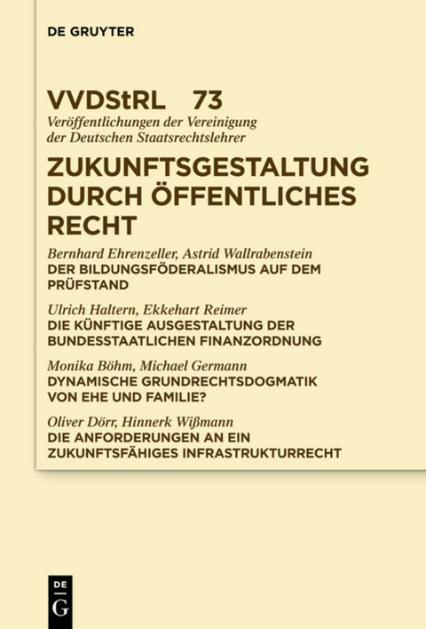 Zukunftsgestaltung durch Öffentliches Recht - Bernhard Ehrenzeller, Astrid Wallrabenstein, Ulrich Haltern,  Et Al.