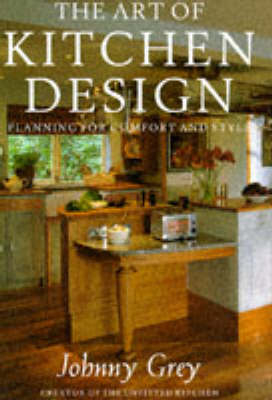The Art of Kitchen Design - Johnny Grey